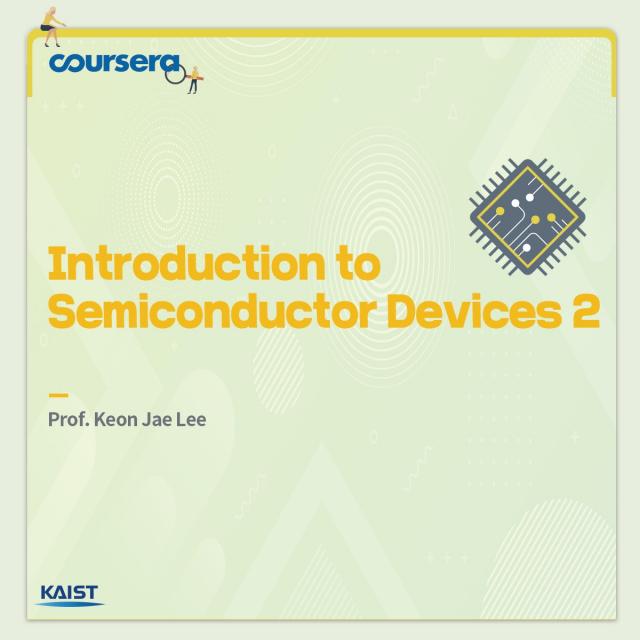 Introduction to Semiconductor Devices 2 (Coursera)