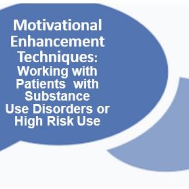 Motivational Enhancement Techniques: Working with Patients with Opioid & Substance Use Disorders or High Risk Use MAT Waiver Training Supplemental Course (Coursera)