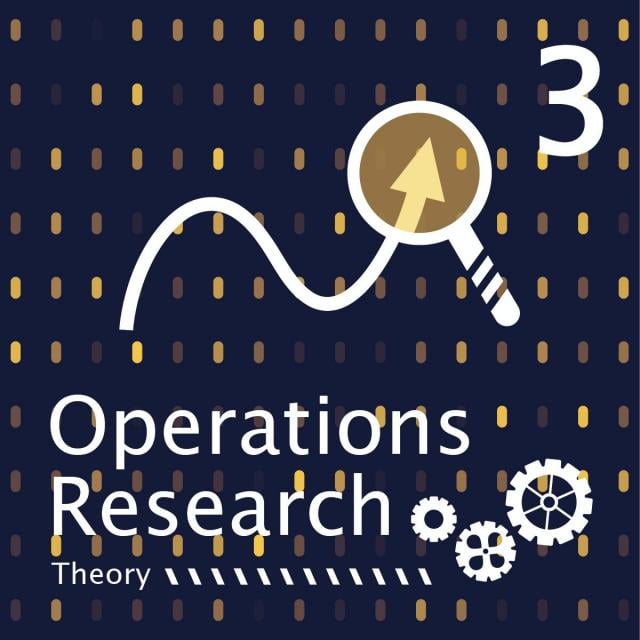 Operations Research (3): Theory (Coursera)