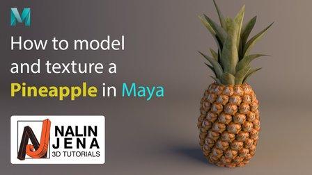 Modeling, Texturing and Lighting a Pineapple in Maya (Skillshare)