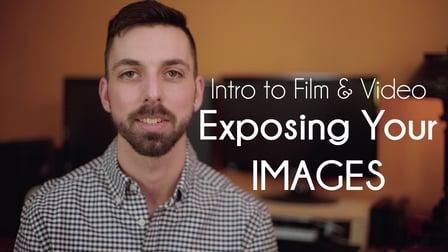 Intro to Film & Video - Exposing your Images (Skillshare)