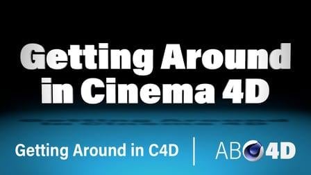 Getting Around in Cinema 4D | Absolute Beginner Cinema 4D (Skillshare)