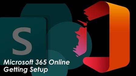 Microsoft 365 and SharePoint Online - Getting Setup (Skillshare)