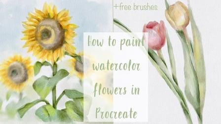 How to paint realistic watercolor flowers in Procreate - simple digital illustration (Skillshare)