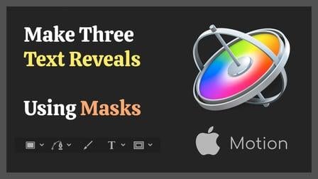 Apple Motion: Make Text Reveal Animations, Using Masks (Skillshare)