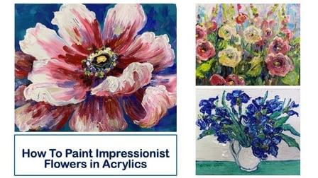 Impressionist Floral Studies in Acrylics (Skillshare)
