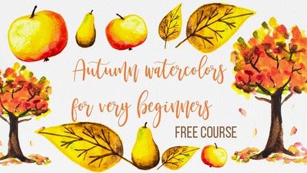 Autumn Watercolors for Very Beginners (Skillshare)