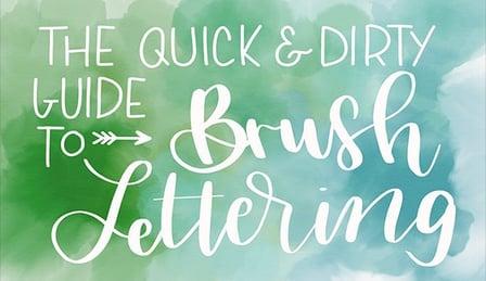 The Quick & Dirty Guide to Brush Lettering (Skillshare)