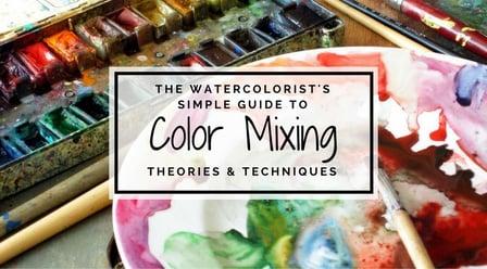 The Watercolorist's Simple Guide to Color Mixing (Skillshare)