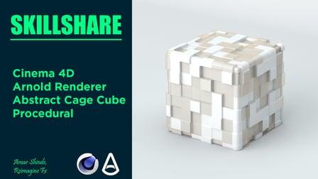 Creating Abstract Cube Cage With Cinema 4D and Arnold Renderer (Skillshare)