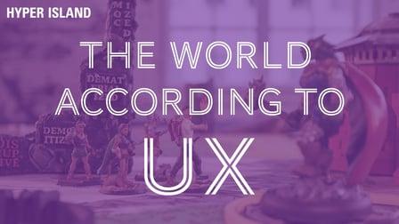 The World according to UX - a bold mindset for aspiring UX Designers (Skillshare)