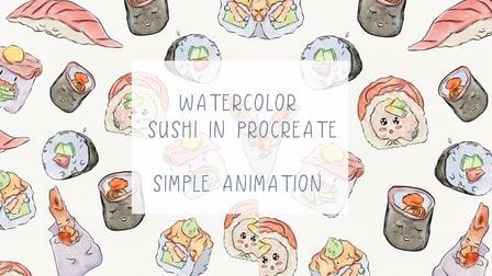 Watercolor sushi in Procreate - turn your digital illustration into animation - character design (Skillshare)