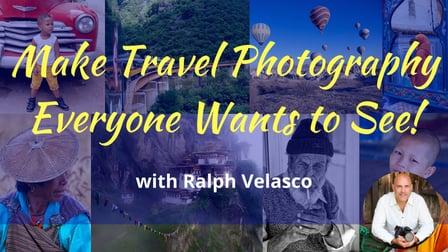 Make Travel Photography Everyone Wants to See (Skillshare)