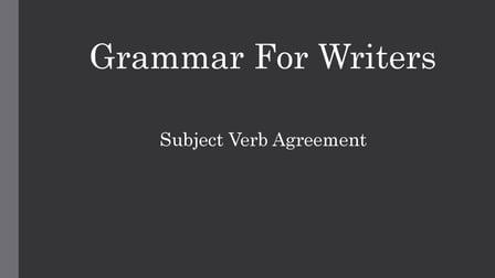 Grammar For Writers: Subject Verb Agreement (Skillshare)