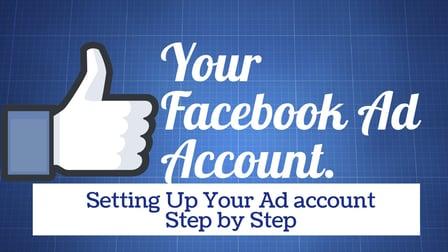 Your Facebook Ad Account -Setting Up Your Ad Account Step by Step (Skillshare)