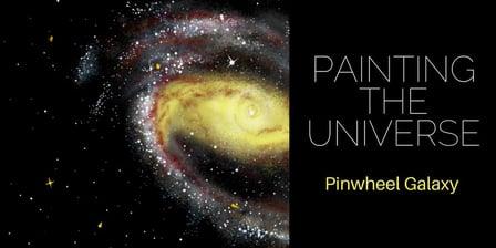 Painting the Universe- Pinwheel Galaxy (Skillshare)