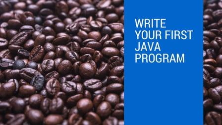 Write your first Java program (Skillshare)