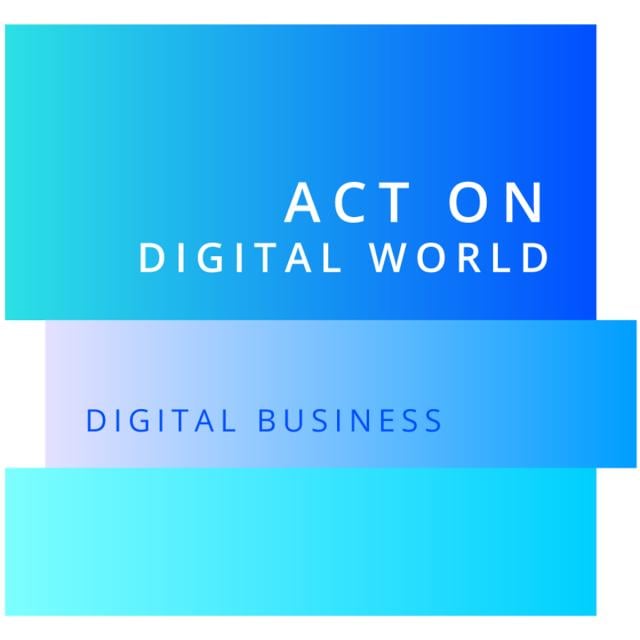 Digital business - Act on the digital world (Coursera)