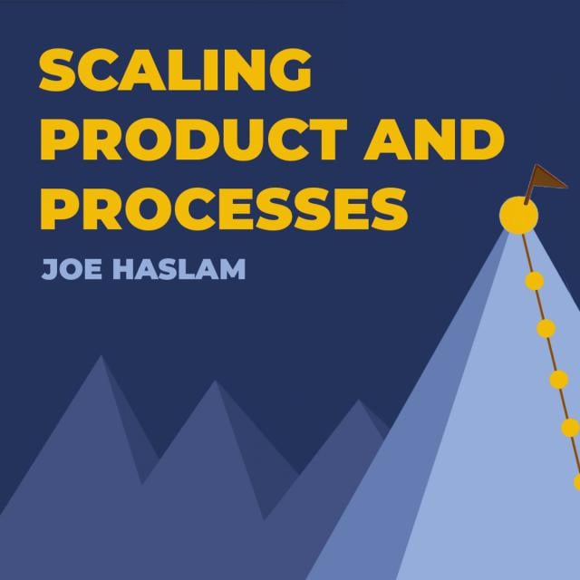 Scaling Product and Processes (Coursera)