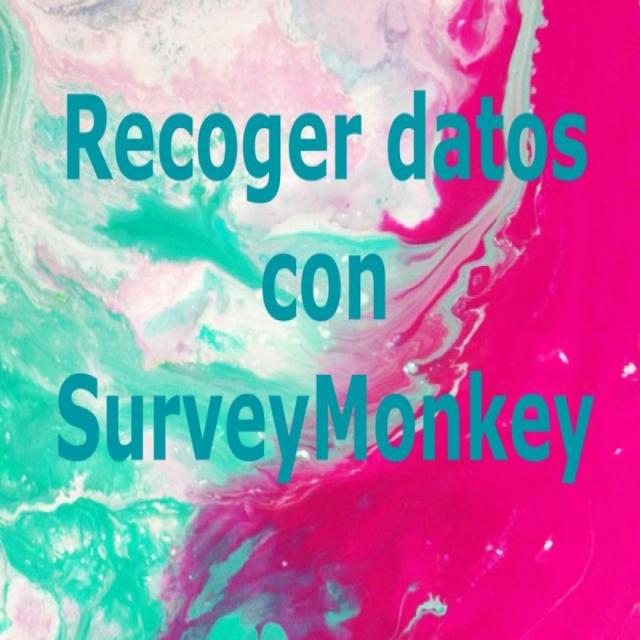 Recoger datos con SurveyMonkey (Coursera)