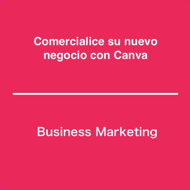 Comercialice su nuevo negocio con Canva (Coursera)