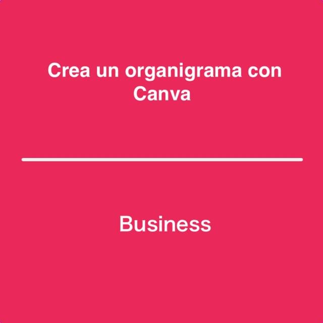 Crea un organigrama con Canva (Coursera)