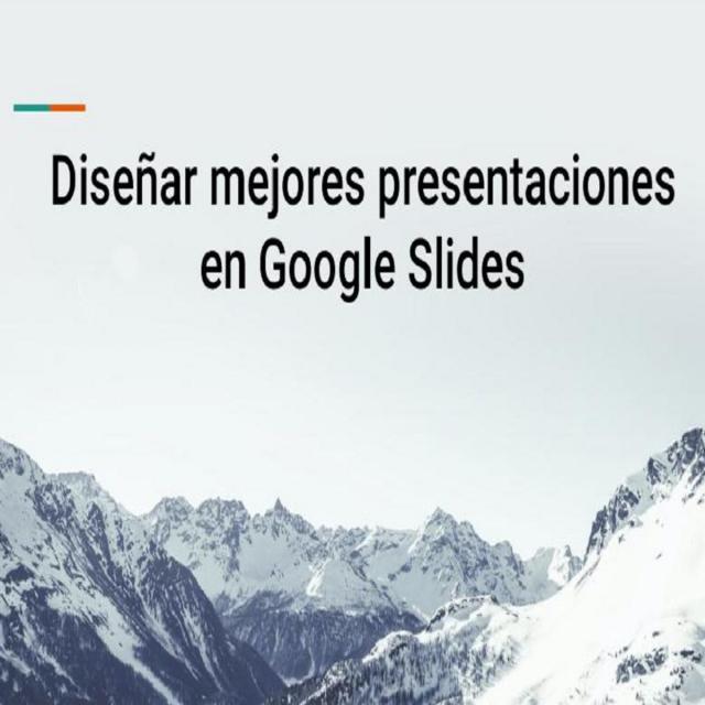 Diseñar mejores presentaciones en Google Slides (Coursera)