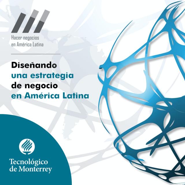 Diseñando una estrategia de negocios en América Latina (Coursera)