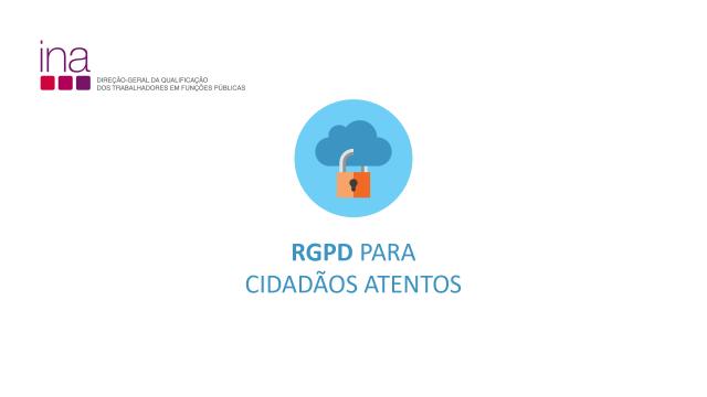 RGPD para Cidadãos Atentos (NAU)