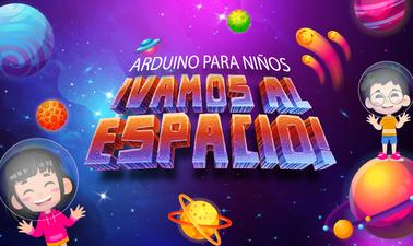 Arduino para niños ¡vamos al espacio! (edX)