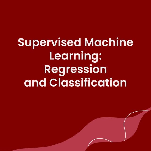 Supervised Machine Learning: Regression and Classification (Coursera)