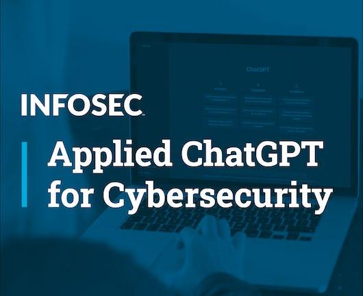 Applied ChatGPT for Cybersecurity (Coursera)