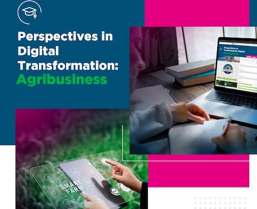 Perspectives in Digital Transformation: Agribusiness (Coursera)