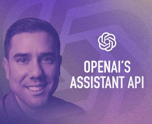 Learn OpenAI's Assistant API (Coursera)