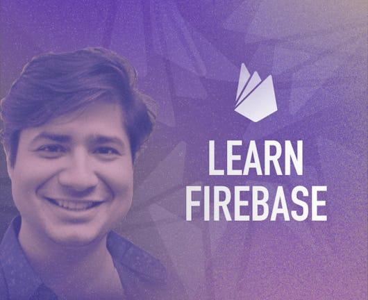 Learn Firebase (Coursera)