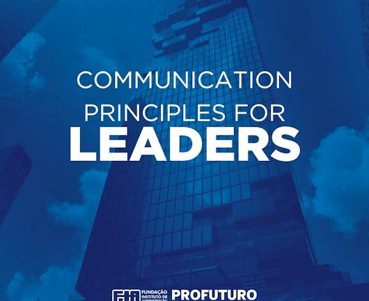 Communication Principles for Leaders (Coursera)