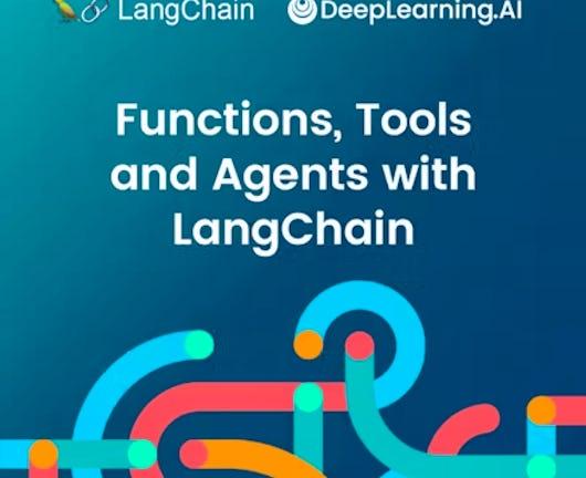 Functions, Tools and Agents with LangChain (Coursera)