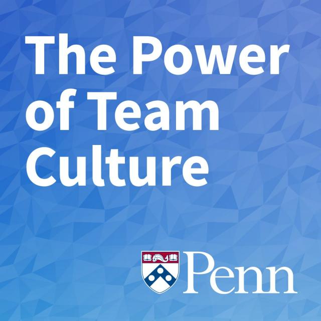The Power of Team Culture (Coursera)