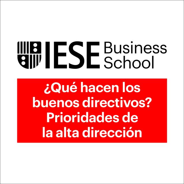 ¿Qué hacen los buenos directivos? Prioridades de la Alta Dirección (Coursera)