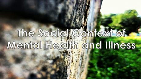 The Social Context of Mental Health and Illness (Coursera)