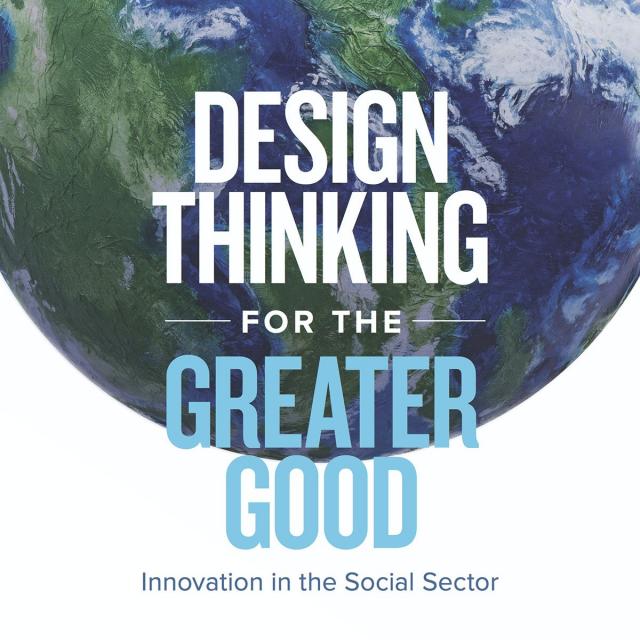 Design Thinking for the Greater Good: Innovation in the Social Sector (Coursera)