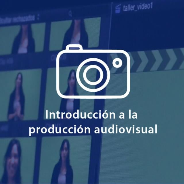 Introducción a la Producción Audiovisual (Coursera)