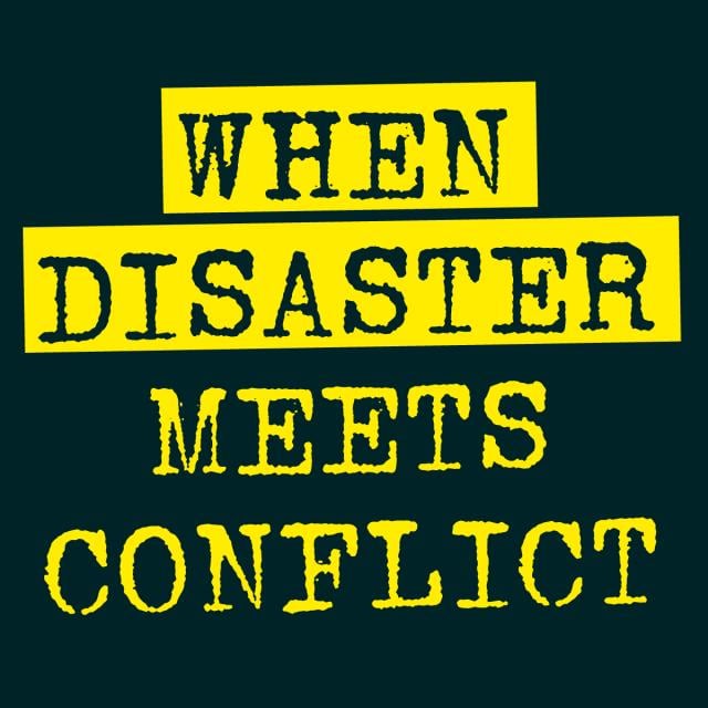 When Disaster Meets Conflict (Coursera)